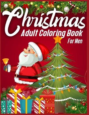 Book cover for Christmas Adult Coloring Book For Men