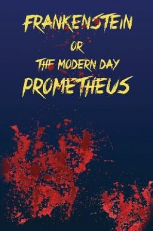 Cover of Frankenstein or The Modern Day Prometheus (Annotated)