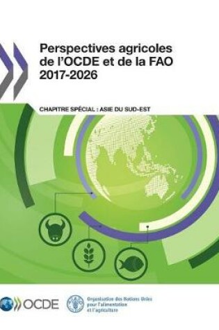 Cover of Perspectives Agricoles de l'Ocde Et de la Fao 2017-2026