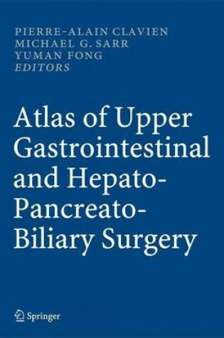 Cover of Atlas of Upper Gastrointestinal and Hepato-Pancreato-Biliary Surgery