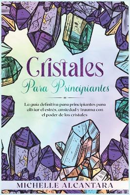 Cover of Cristales para principiantes