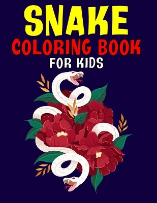 Book cover for Snake Coloring Book For Kids