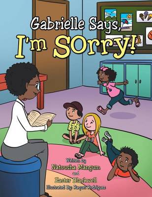 Book cover for Gabrielle Says, "I'm Sorry!"
