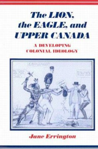 Cover of The Lion, The Eagle, and Upper Canada