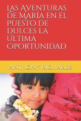 Cover of Las Aventuras de María en el Puesto de Dulces la Última Oportunidad