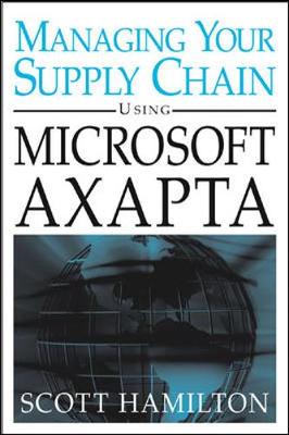 Book cover for Managing Your Supply Chain Using Microsoft Axapta