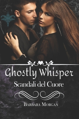 Book cover for Ghostly Whisper "Scandali del cuore"