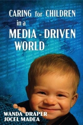 Book cover for Caring for Children in a Media-Driven World