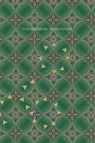 Cover of Your Notebook! Wood Nymph