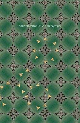 Book cover for Your Notebook! Wood Nymph