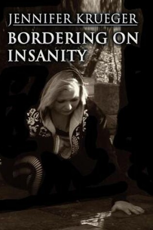 Cover of Bordering on Insanity