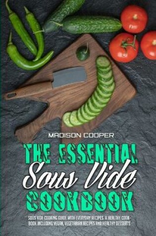 Cover of The Essential Sous Vide Cookbook