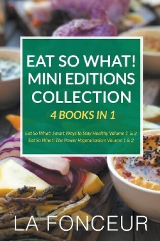 Cover of Eat So What! Mini Editions Collection