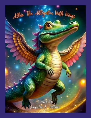 Book cover for Albie The Alligator With Wings