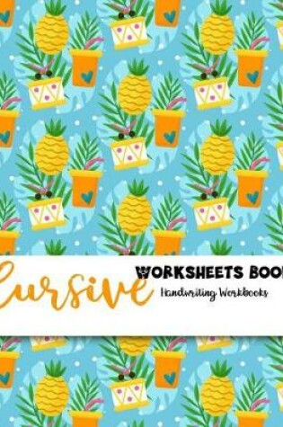 Cover of Cursive Worksheets Book Handwriting Workbooks