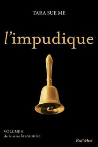 Cover of L'Impudique - La Soumise Vol. 6