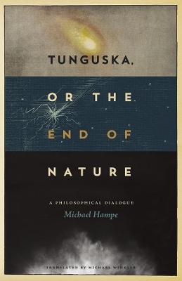 Book cover for Tunguska, or the End of Nature