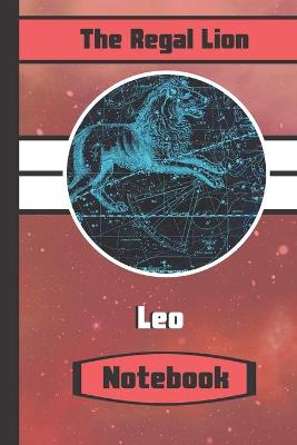 Book cover for The Regal Lion Leo Notebook