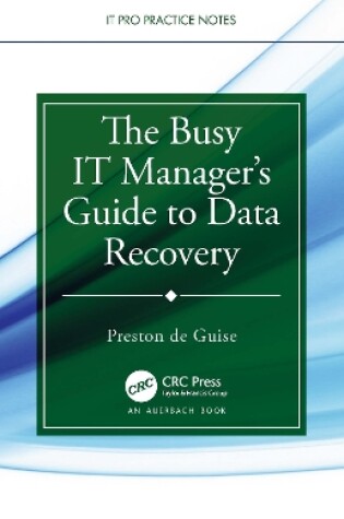Cover of The Busy IT Manager’s Guide to Data Recovery