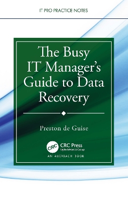 Cover of The Busy IT Manager’s Guide to Data Recovery