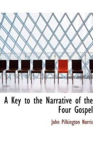 Cover of A Key to the Narrative of the Four Gospel