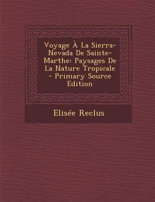 Book cover for Voyage a la Sierra-Nevada de Sainte-Marthe