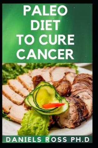 Cover of Paleo Diet to Cure Cancer