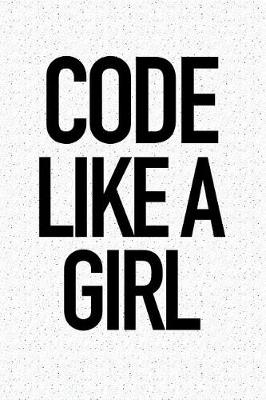 Book cover for Code Like a Girl