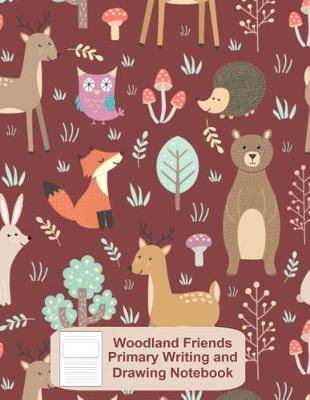 Book cover for Woodland Friends Primary Writing and Drawing Notebook