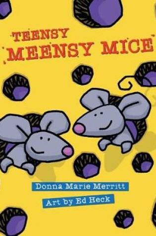 Cover of Teensy Meensy Mice