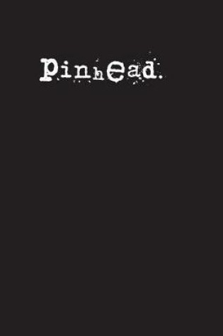 Cover of pinhead.