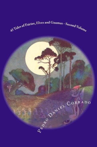 Cover of 45 Tales of Fairies, Elves and Gnomes - Second Volume