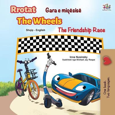Book cover for The Wheels The Friendship Race (Albanian English Bilingual Children's Book)