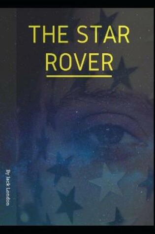 Cover of "The Star Rover" Jack London [Annotated]