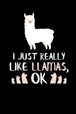 Book cover for I Just Really Like Llamas, Ok