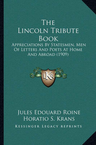 Cover of The Lincoln Tribute Book the Lincoln Tribute Book