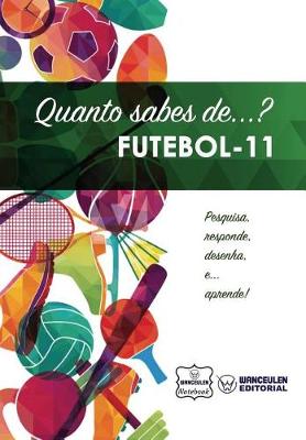 Book cover for Quanto sabes de... Futebol 11