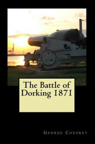 Cover of The Battle of Dorking 1871