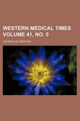 Cover of Western Medical Times Volume 41, No. 5