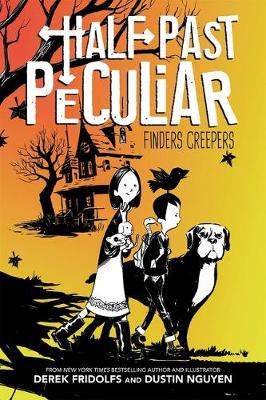 Book cover for Finders Creepers (Half Past Peculiar, Book 1)