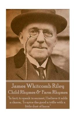 Book cover for James Whitcomb Riley - Child Rhymes & Farm Rhymes