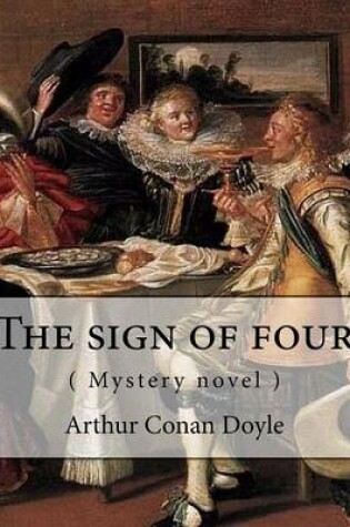 Cover of The Sign of Four, by Arthur Conan Doyle ( Mystery Novel )