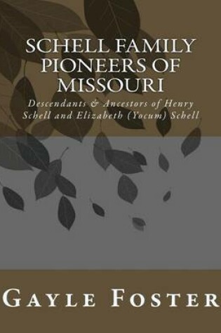 Cover of Schell Family - Pioneers of Missouri