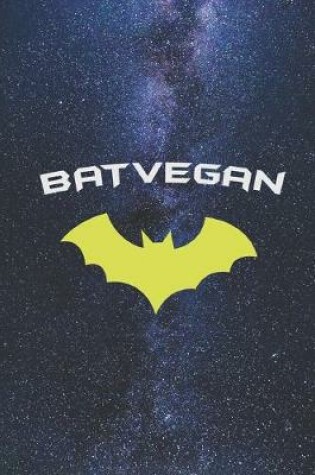 Cover of BATVEGAN - Super Hero Vegan Journal