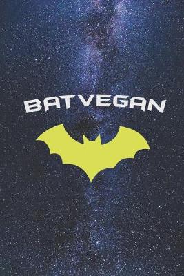 Book cover for BATVEGAN - Super Hero Vegan Journal