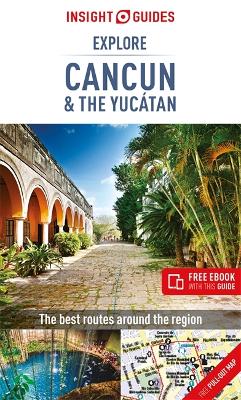 Book cover for Insight Guides Explore Cancun & the Yucatan (Travel Guide with Free eBook)