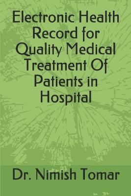 Book cover for Electronic Health Record for Quality Medical Treatment Of Patients in Hospital