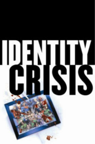 Cover of Identity Crisis 10Th Anniversary Edition10th Anniversary