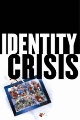 Book cover for Identity Crisis 10Th Anniversary Edition10th Anniversary
