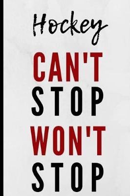 Book cover for Hockey Can't Stop Won't Stop